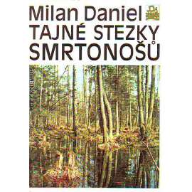 Tajné stezky smrtonošů (edice: Kolumbus, sv. 103) [příroda, zvířata, hmyz, historie]